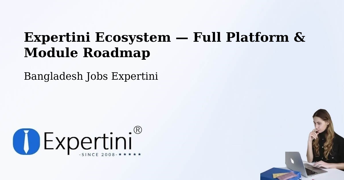 Expertini Ecosystem — Full Platform & Module Roadmap – Pabna