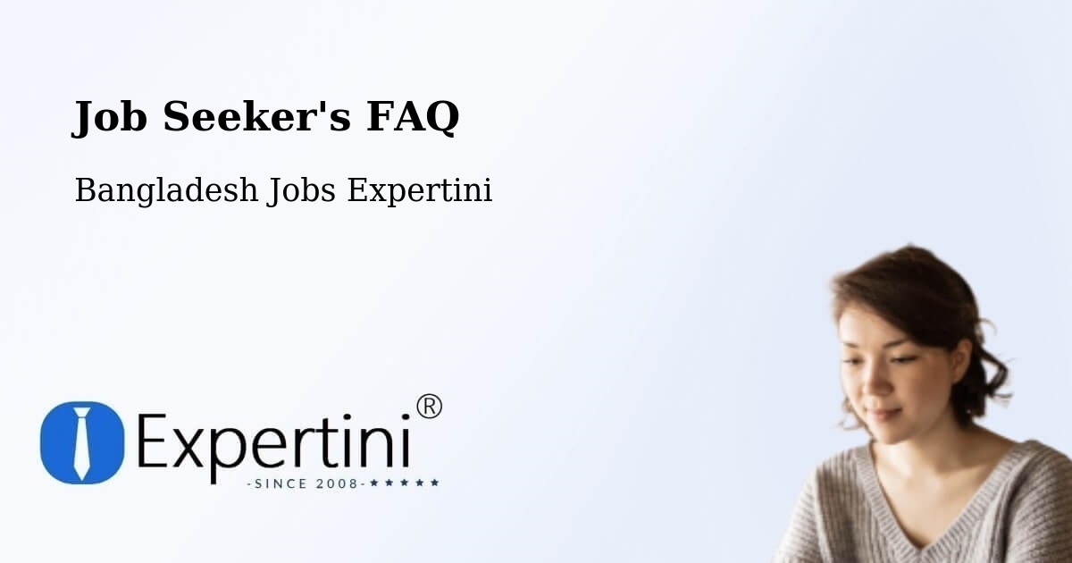 Job Seeker FAQ – Pabna - Bangladesh Jobs Expertini