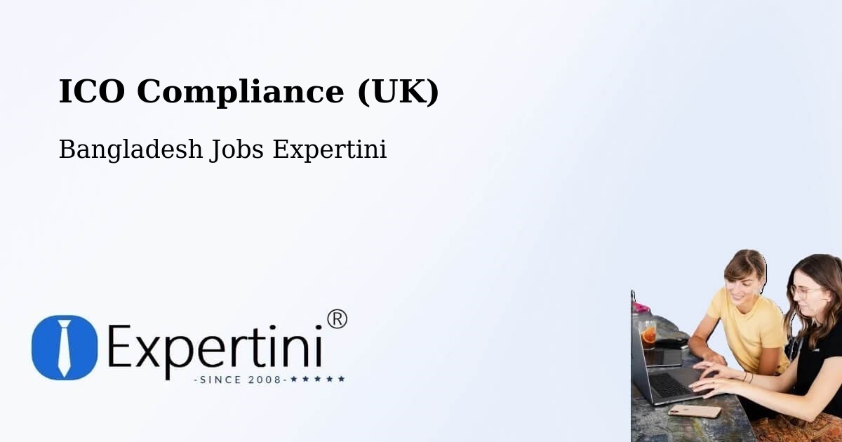 UK Data Protection & ICO Compliance – Pabna - Bangladesh Jobs Expertini
