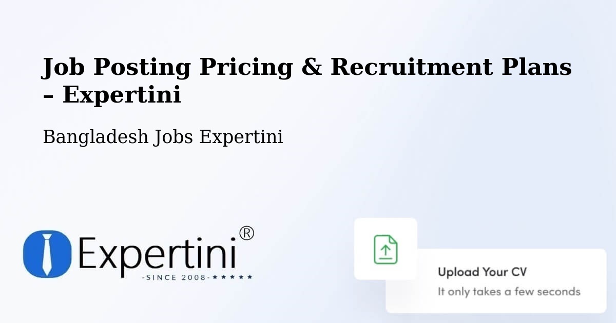 Job Posting Pricing & Recruitment Plans – Pabna - Pabna, Bangladesh Jobs Expertini