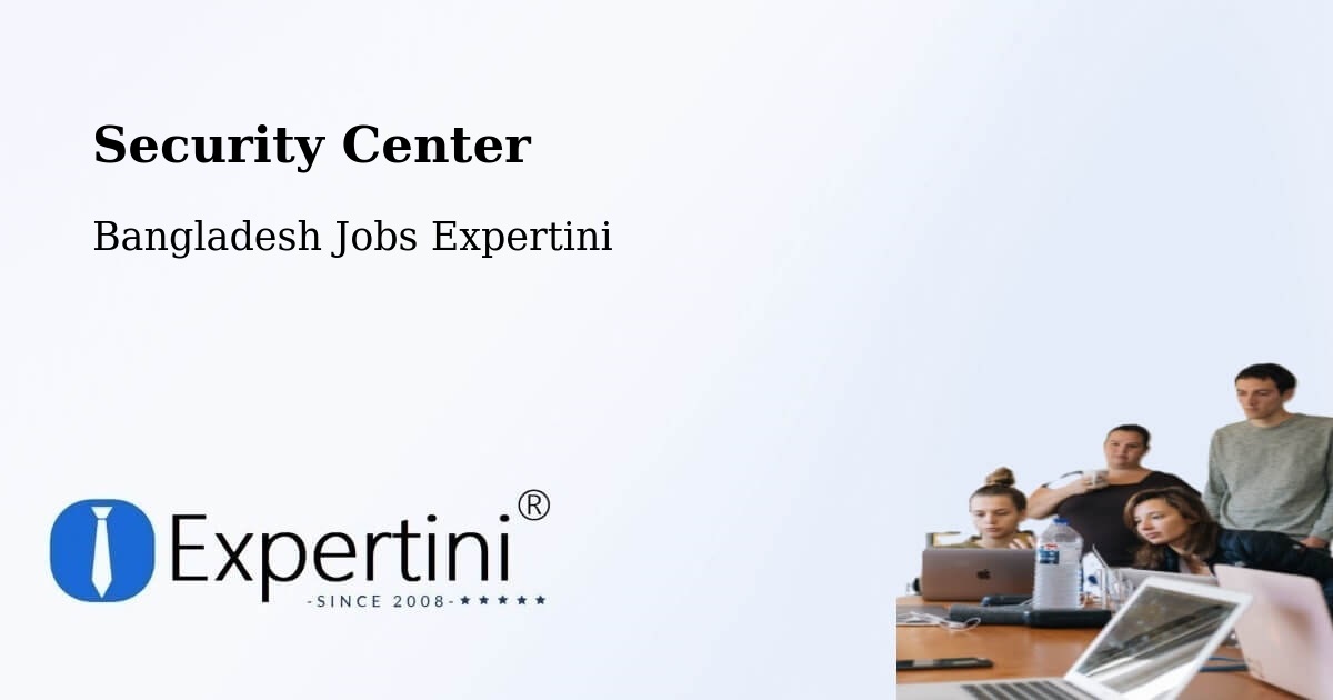 Security & Compliance – Pabna - Bangladesh Jobs Expertini